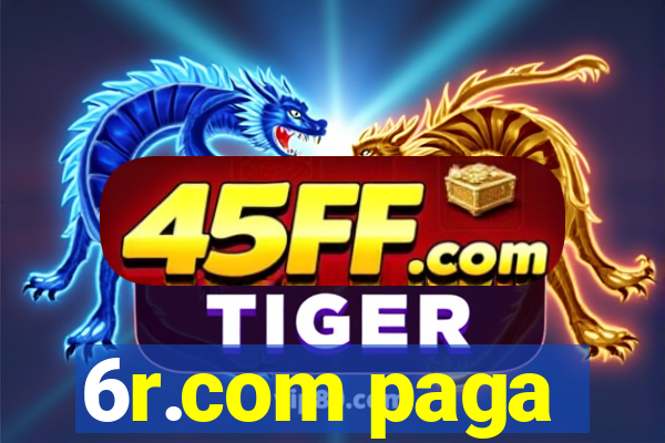 6r.com paga
